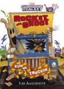Marvel: Rocket and Groot: Keep on Truckin'