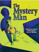 Rigby Literacy: The mystery man
