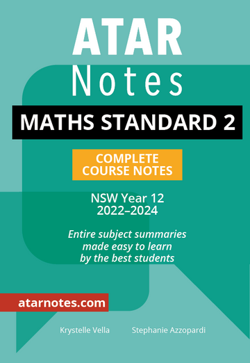 ATAR Notes HSC Mathematics Standard 2 Year 12 Notes (2022-2024)
