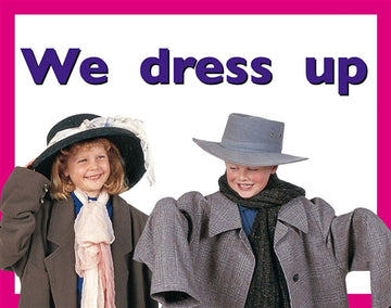We dress up