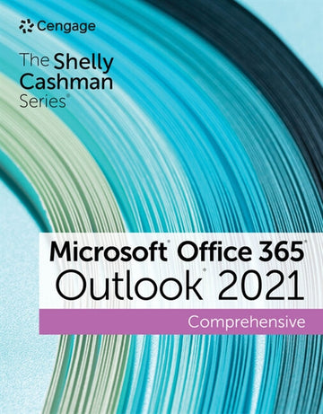 The Shelly Cashman Series© Microsoft© Office 365© & Outlook© 2021  Comprehensive