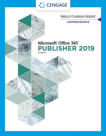 Shelly Cashman Series© Microsoft© Office 365© & Publisher 2019©  Comprehensive