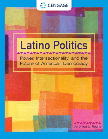 Latino Politics : Power, Intersectionality, and the Future of American  Democracy