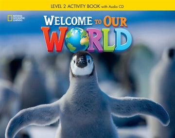 Welcome to Our World 2: Activity Book with Audio CD