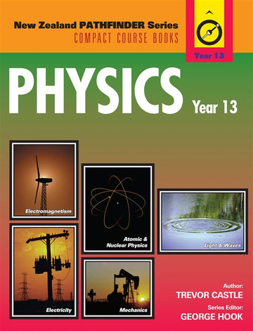 New Zealand Pathfinder Series: Physics Year 13