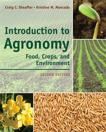 Introduction to Agronomy : Food, Crops, and Environment