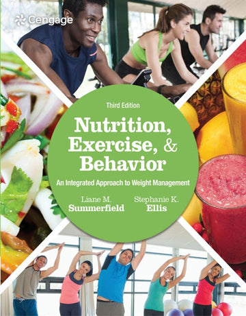Nutrition, Exercise, and Behavior : An Integrated Approach to Weight  Management
