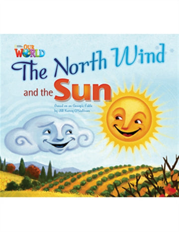 Our World Readers: The North Wind and the Sun : American English