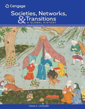Societies, Networks, and Transitions: A Global History, Volume I: : To  1500: A Global History