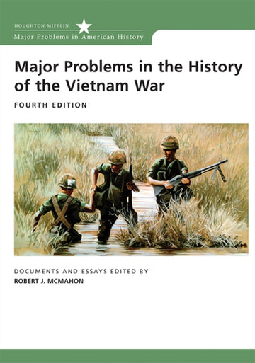 Major Problems in the History of the Vietnam War : Documents and Essays