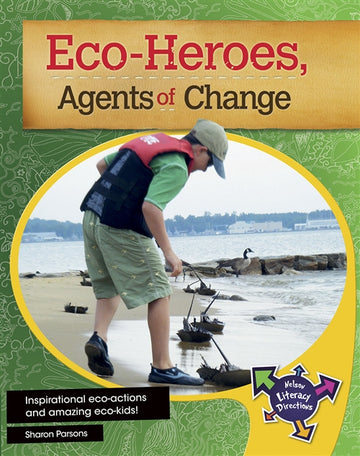 Eco-Heroes, Agents of Change