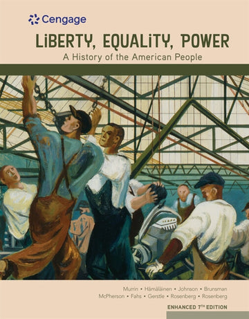 Liberty, Equality, Power : A History of the American People, Volume I:  To 1877, Enhanced