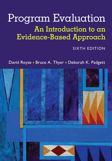 Program Evaluation : An Introduction to an Evidence-Based Approach
