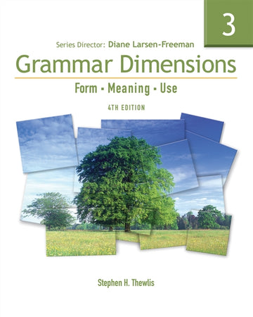 Grammar Dimensions 3 : Form, Meaning, Use