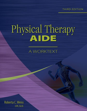 Physical Therapy Aide : A Worktext