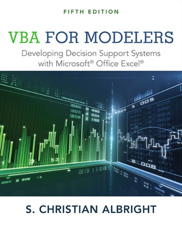 VBA for Modelers : Developing Decision Support Systems with Microsoft©  Office Excel©