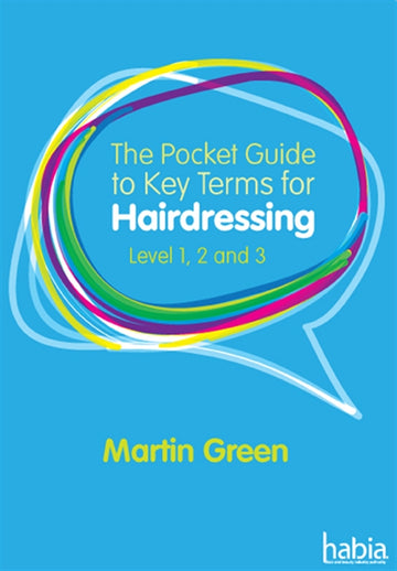 The Pocket Guide to Key Terms for Hairdressing : Level 1, 2 and 3