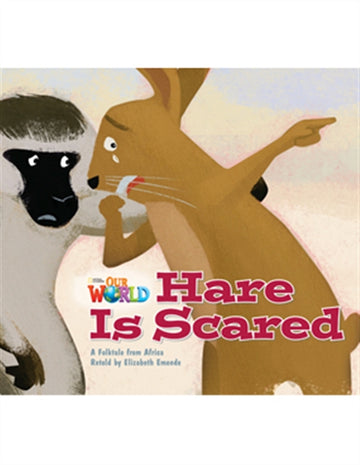 Our World Readers: Hare Is Scared : American English