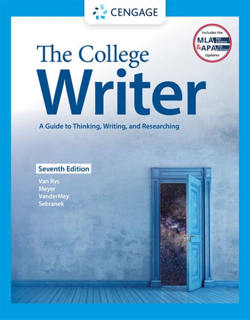 The College Writer: A Guide to Thinking, Writing, and Researching (w/  MLA9E Update)