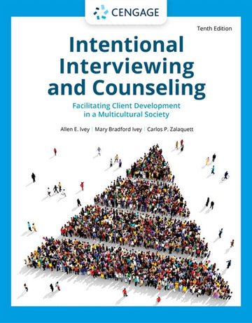 Intentional Interviewing and Counseling : Facilitating Client  Development in a Multicultural Society