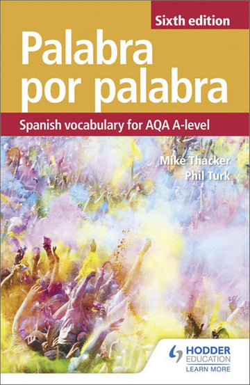 Palabra por Palabra Sixth Edition: Spanish Vocabulary for AQA A Level