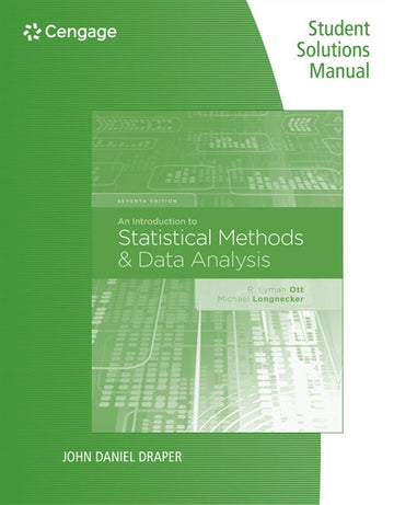 Student Solutions Manual for Ott/Longnecker's An Introduction to  Statistical Methods and Data Analysis, 7th