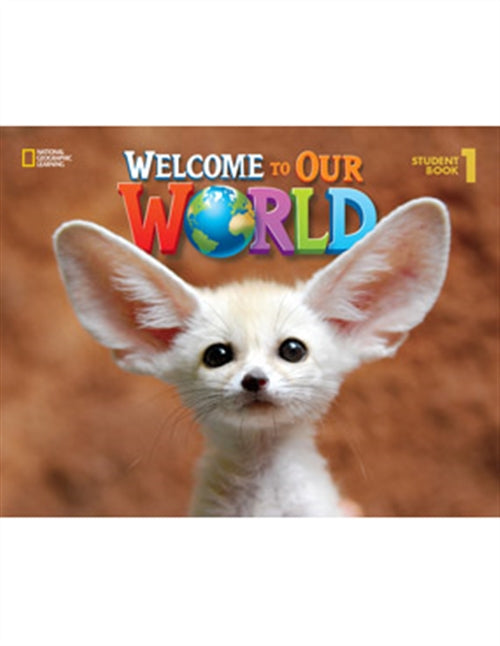 Welcome to Our World 1: Student Book with Student DVD