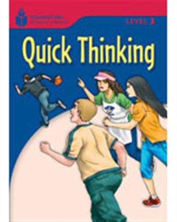 Quick Thinking : Foundations Reading Library 3