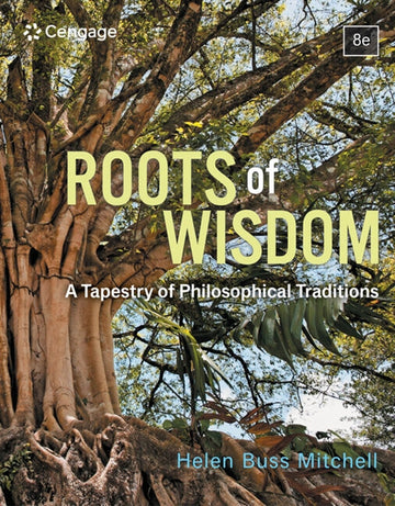 Roots of Wisdom : A Tapestry of Philosophical Traditions