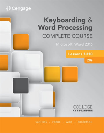 Keyboarding and Word Processing Complete Course Lessons 1-110 :  Microsoft© Word 2016