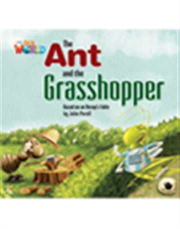 Our World Readers: The Ant and the Grasshopper : American English