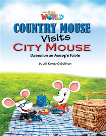 Our World Readers: Country Mouse Visits City Mouse : American English