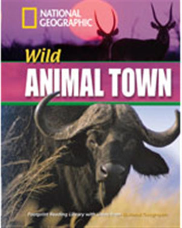 Wild Animal Town : Footprint Reading Library 1600