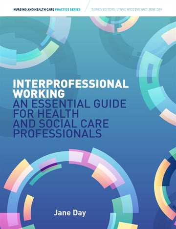 Interprofessional Working: : An Essential Guide for Health and Social  Care Professionals