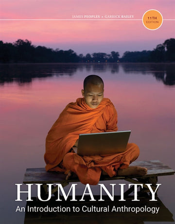 Humanity : An Introduction to Cultural Anthropology