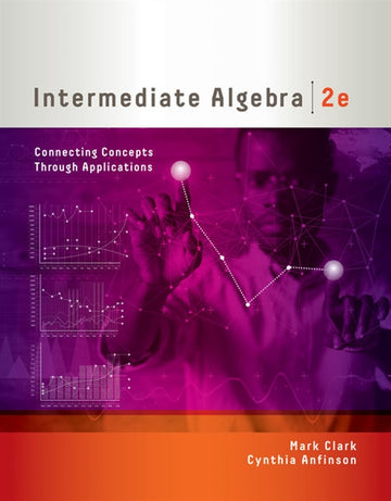 Intermediate Algebra : Connecting Concepts through Applications