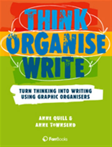 Think Organise Write: Turn Thinking into Writing Using Graphic  Organisers
