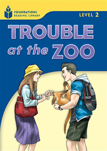 Trouble at the Zoo : Foundations Reading Library 2