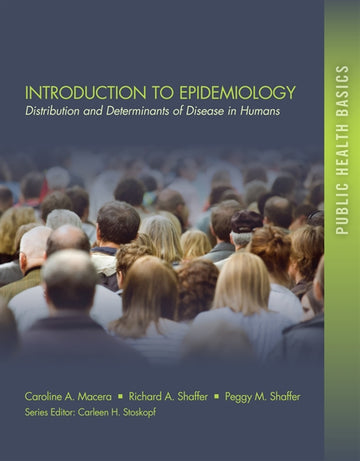Introduction to Epidemiology : Distribution and Determinants of Disease