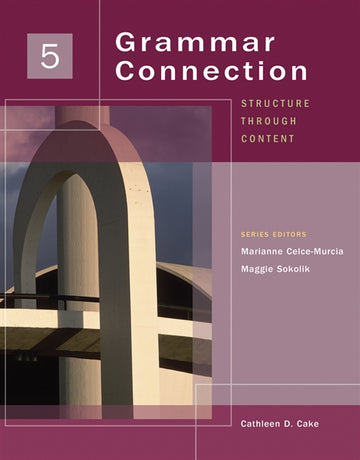 Grammar Connection 5 : Structure through Content