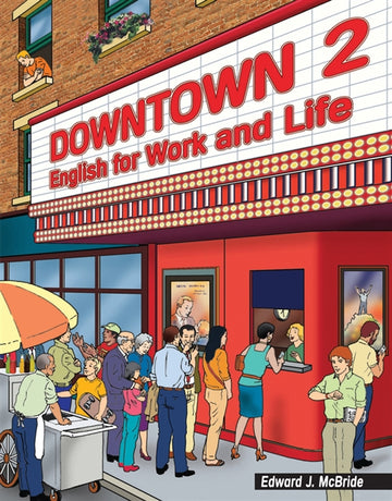 Downtown 2 : English for Work and Life